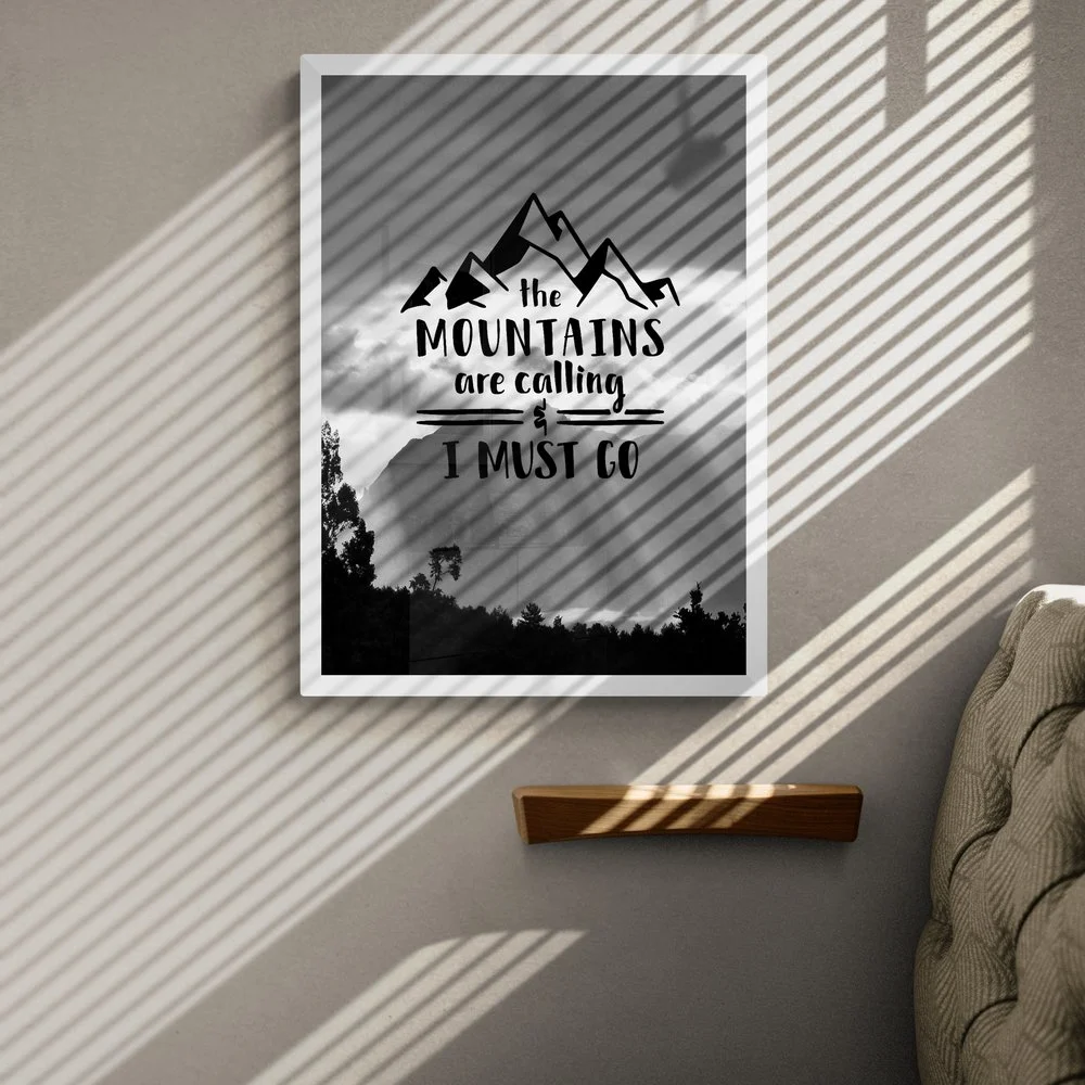 The Mountains Are Calling Adventure Print in white frame