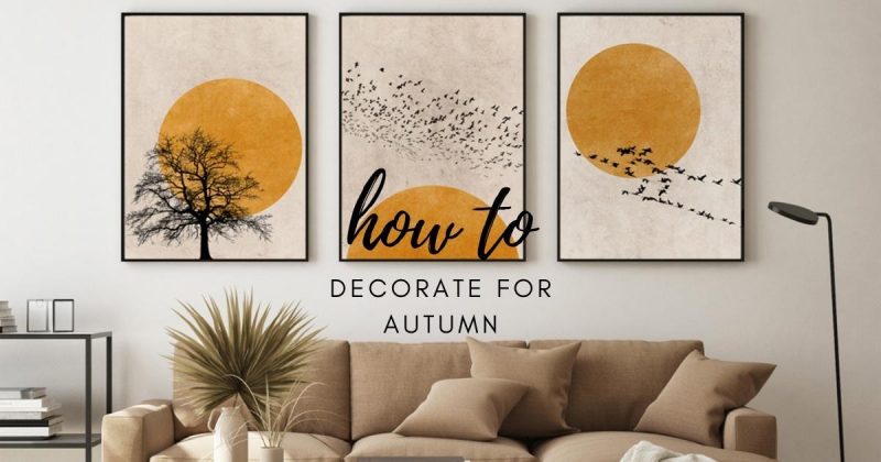 How To Decorate for Autumn