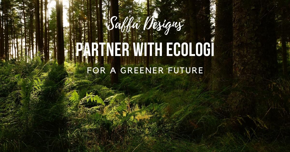 Saffa Designs Partner with Ecologi for a Greener Future
